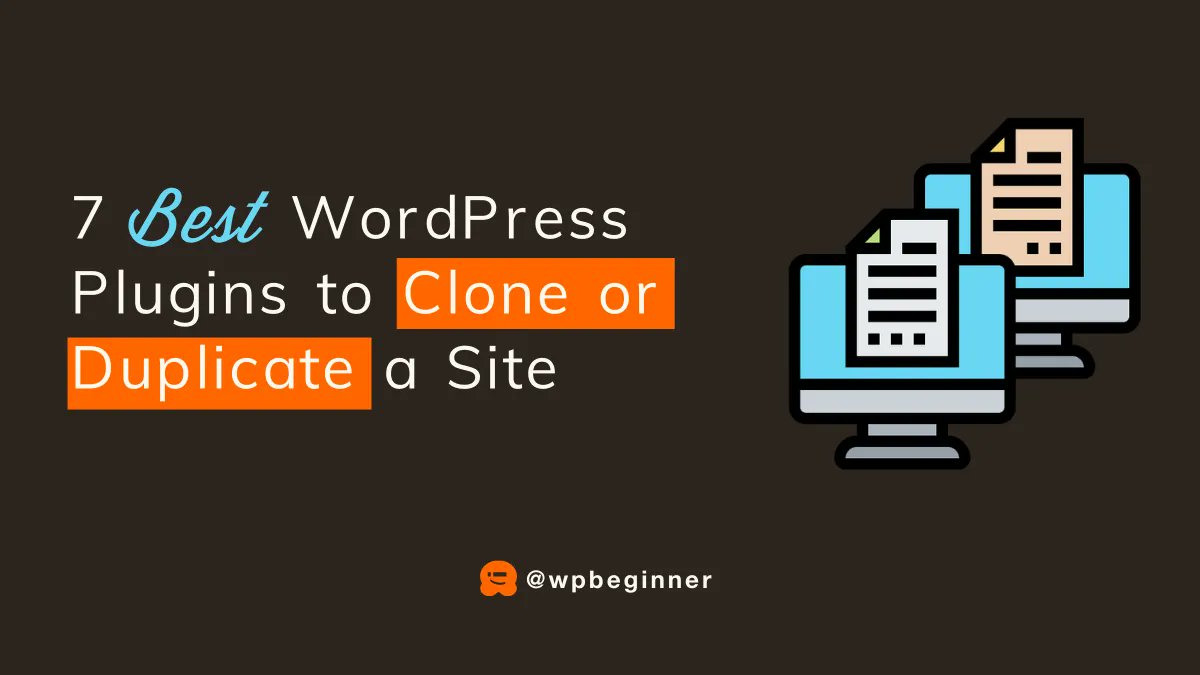 Title of the guide: "7 Best WordPress Plugins to Clone or Duplicate a Site" alongside an icon of a two desktop computers that are displaying files and look exactly the same