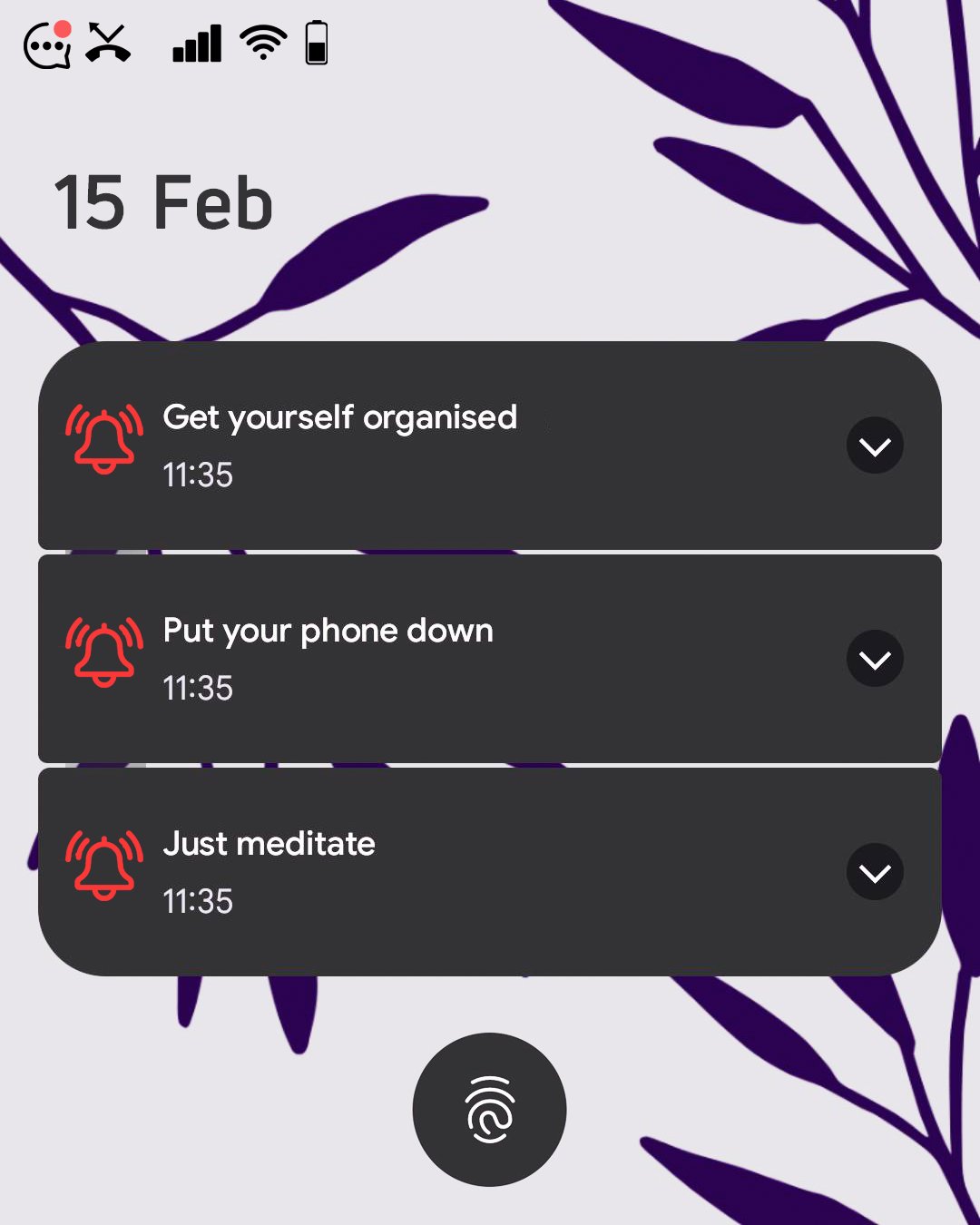 Screenshot of a phone lock screen with three reminder notifications on it with red bells. They say "Get yourself organised", "put your phone down", and "just meditate".