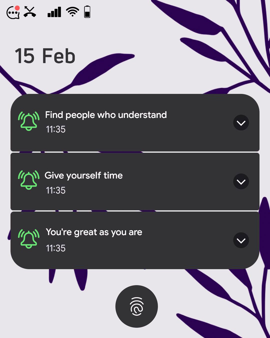 Screenshot of a phone lock screen with three reminder notifications on it with green bells. They say "Find people who understand", "give yourself time", "you're great as you are".