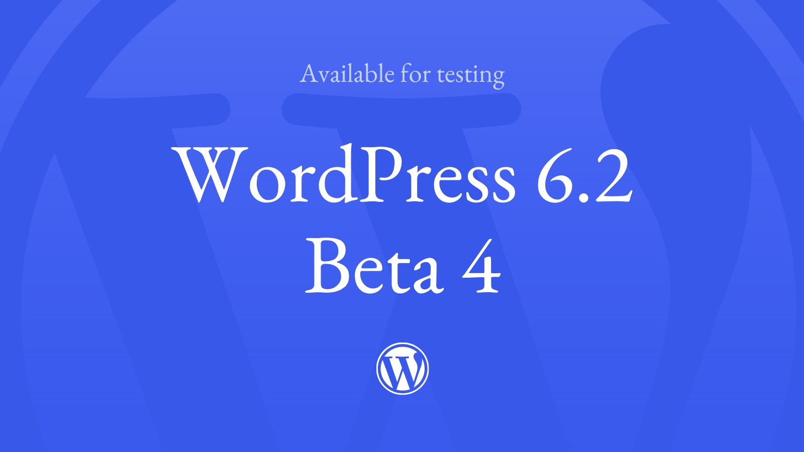 WordPress 6.2 Beta 4