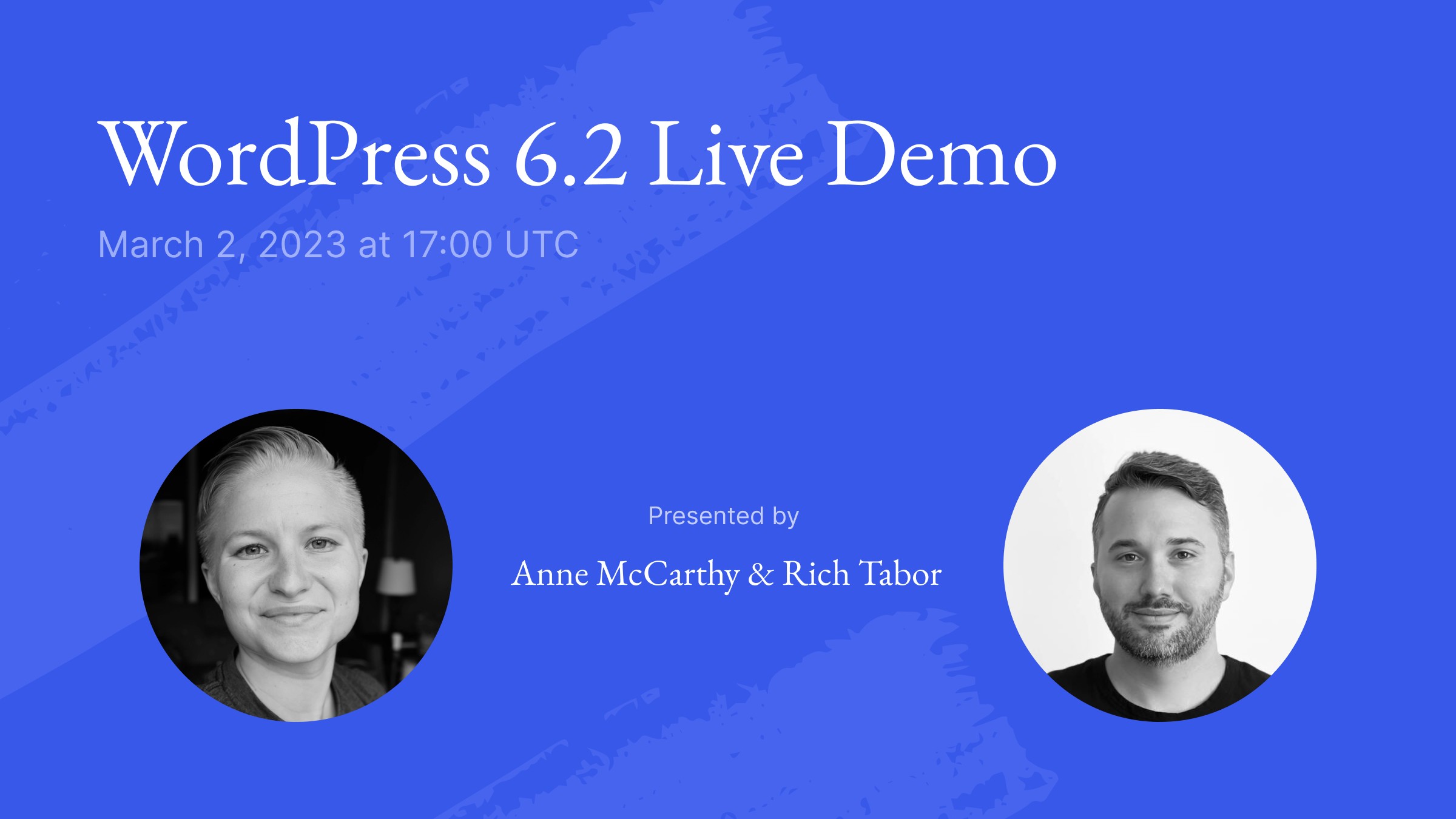 WordPress 6.2 Live Demo 
March 2, 2023 at 17:00 UTC