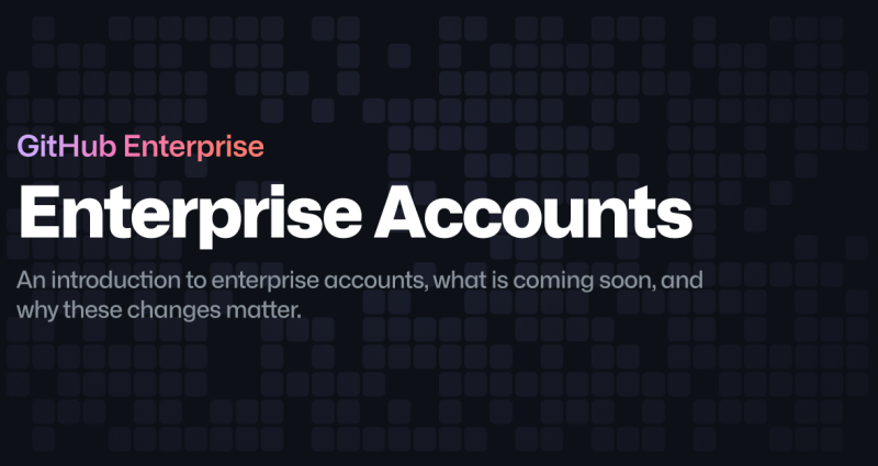 An enterprise account is coming to all Enterprise customers