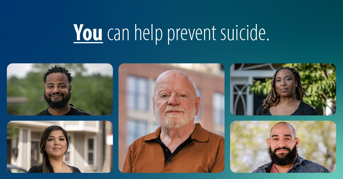 A graphic that reads: You can help prevent suicide. Includes portraits of five different people.