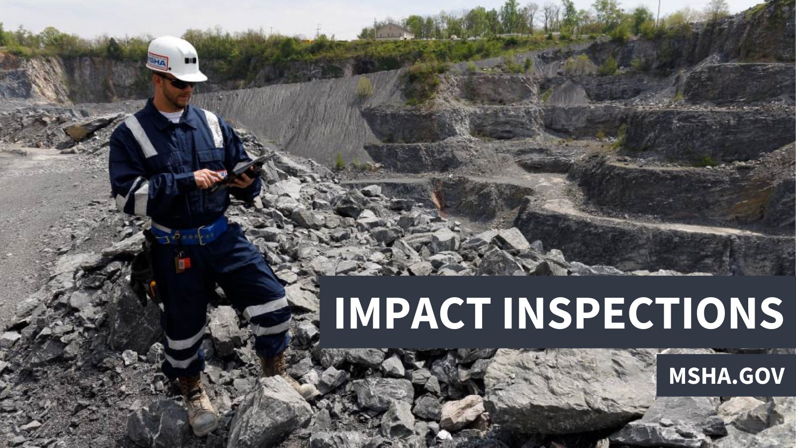 Photo of an MSHA inspector working outside at a mine with the text "Impact Inspections, msha.gov"