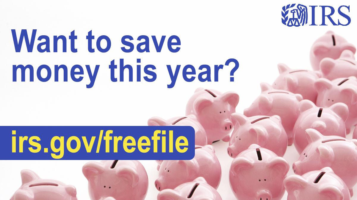 Want to save money this year? Graphic: Several piggy banks. Banner reads irs.gov/freefile. IRS logo displayed.