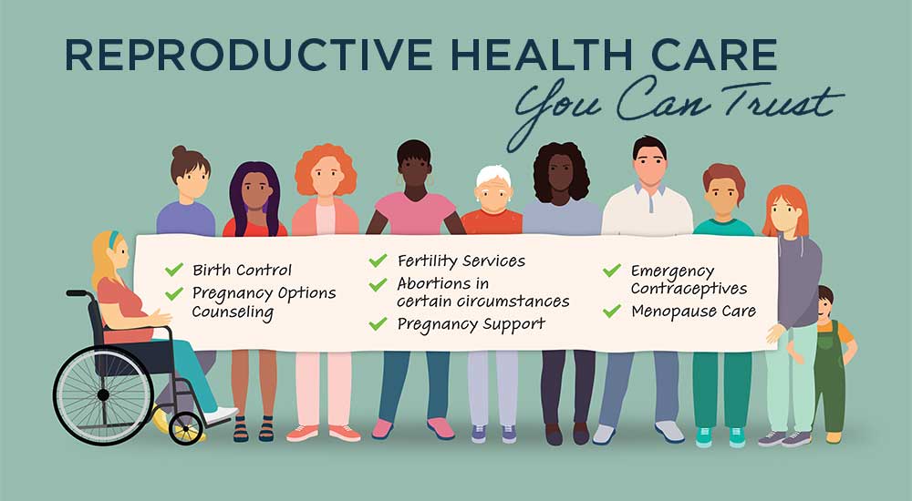 Reproductive health care you can trust