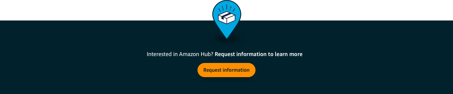 Interested in Amazon Hub? Request information to learn more