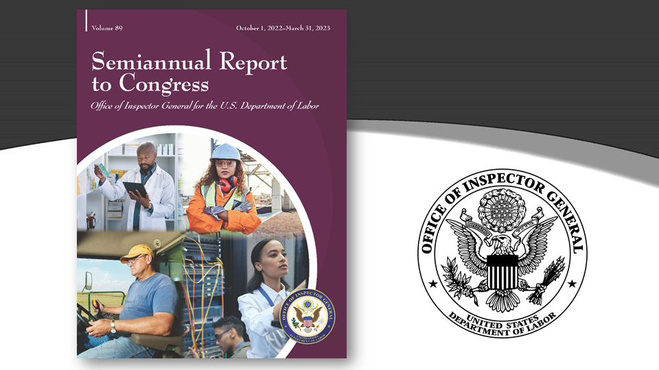 DOL-OIG Semiannual Report to Congress Volume 89 (October 2022-March 2023)