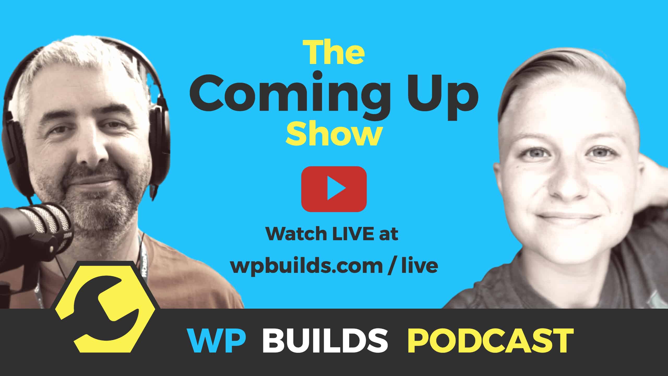 Coming Up Show with Anne McCarthy - WP Builds