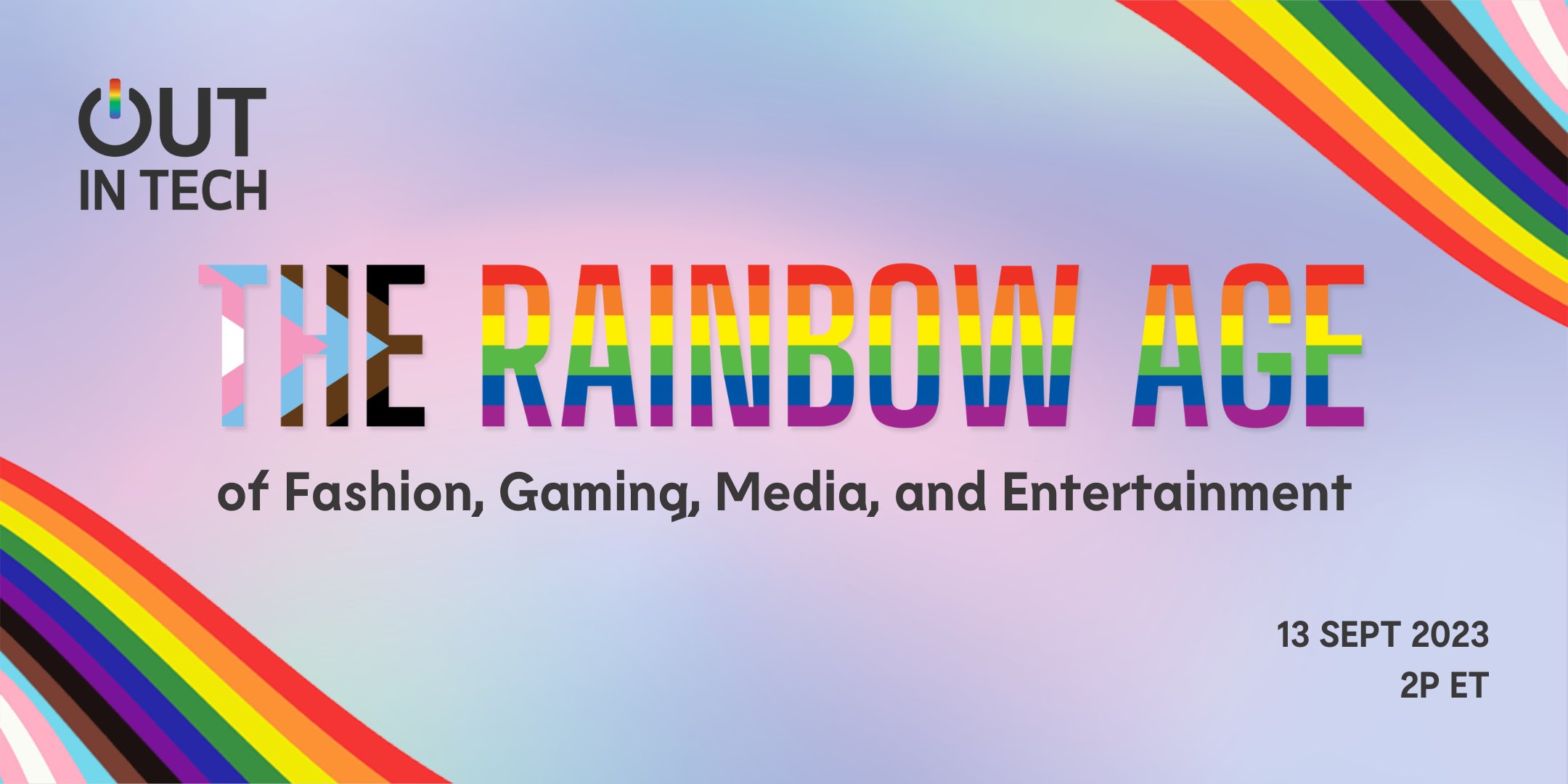 The Rainbow Age of Fashing, Gaming, Media & Entertainment. September 13th at 2pm Eastern