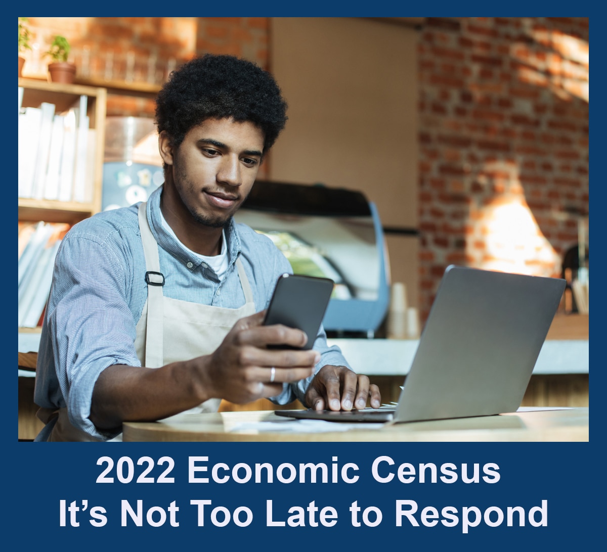 Image: man using laptop, 2022 Economic Census - It's Not Too Late to Respond