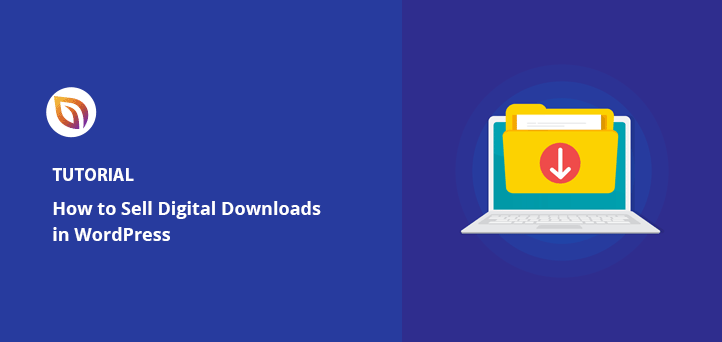 How to Sell Digital Downloads in WordPress