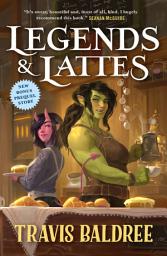 Icon image Legends & Lattes: A Novel of High Fantasy and Low Stakes