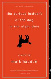 Icon image The Curious Incident of the Dog in the Night-Time: A Novel