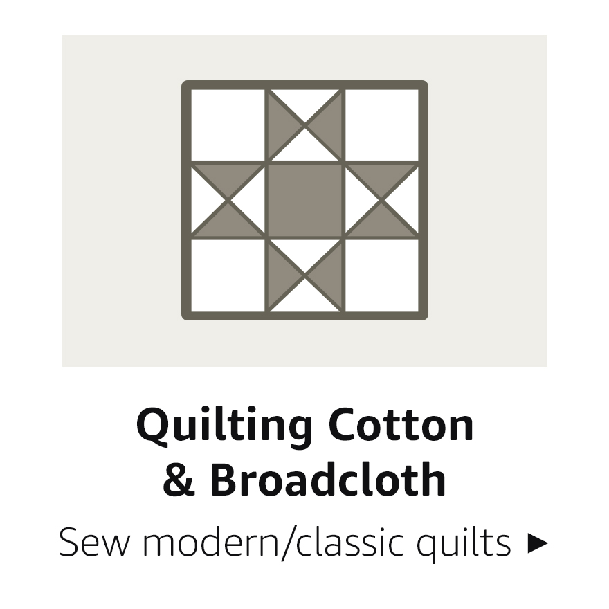 Quilting Cotton & Broadcloth Sew modern/classic quilts