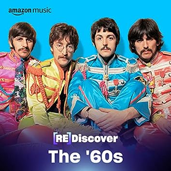 REDISCOVER: The ’60s