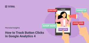 How to Track Button Clicks in Google Analytics 4 (No GTM!)