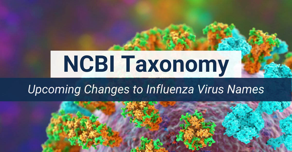 Image of a multi-colored virus in the background and text says: NCBI Taxonomy: Upcoming changes to influenza virus names"