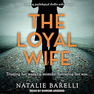 The Loyal Wife Audiobook By Natalie Barelli cover art