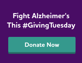 Fight Alzheimer's This #GivingTuesday. Donate Now.