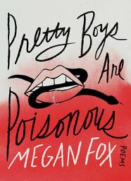 Icon image Pretty Boys Are Poisonous: Poems