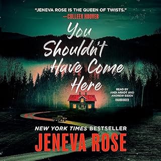 You Shouldn’t Have Come Here Audiobook By Jeneva Rose cover art