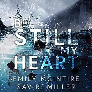 Be Still My Heart Audiobook By Emily McIntire, Sav R. Miller cover art