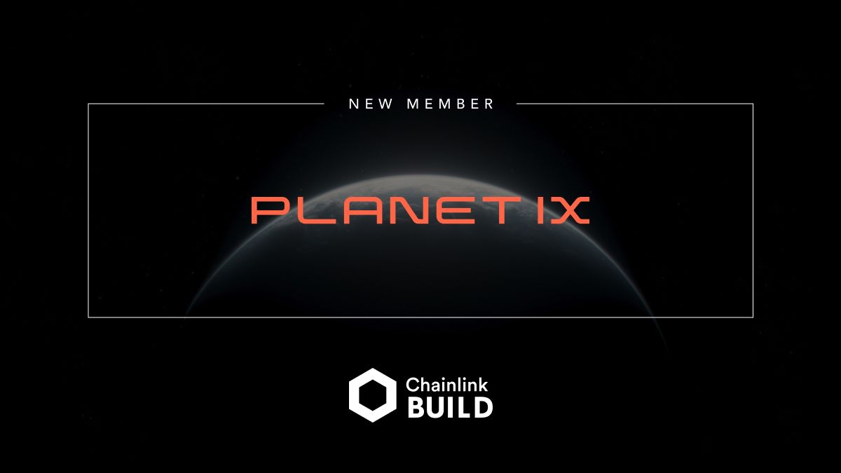 Planet IX Joins Chainlink BUILD