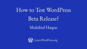 How to Test WordPress Beta Release?