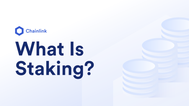 What Is Staking? Blockchains, Oracles, and DeFi