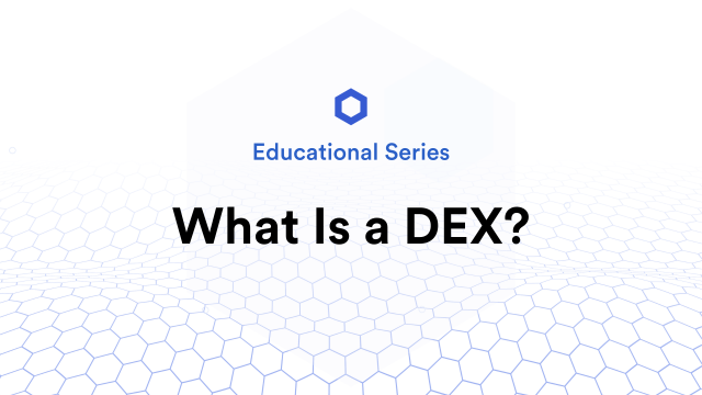 What Is a DEX (Decentralized Exchange)?