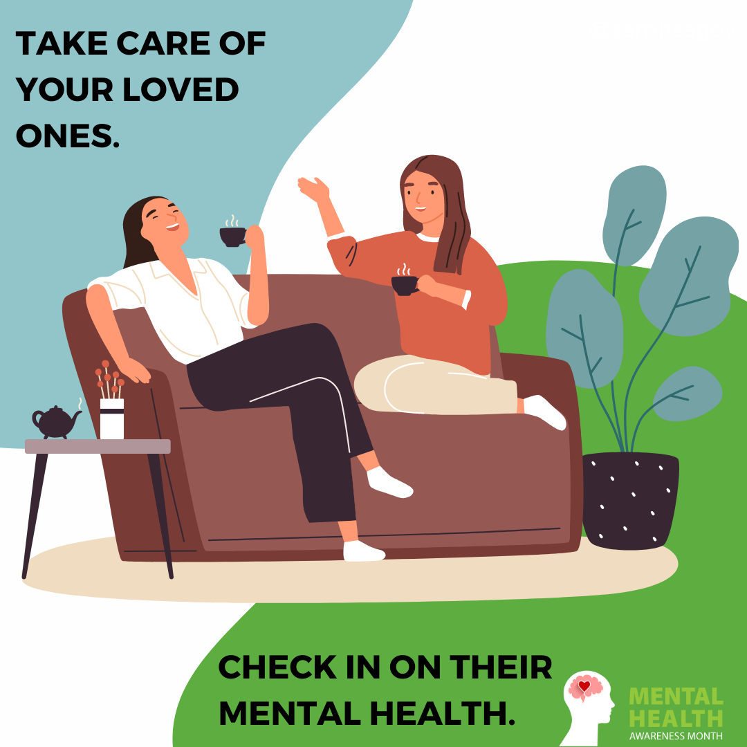 Two happy animated characters talk on a couch while holding hot beverages, with text that reads, “Take care of your loved ones. Check in on their mental health.” A logo in the bottom right corner reads, “Mental Health Awareness Month.”