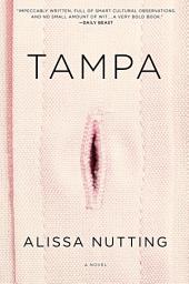 Icon image Tampa: A Novel