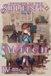 Icon image Secrets of the Silent Witch, Vol. 4.5 -after-: Casebook of the Silent Witch