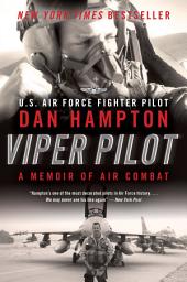 Icon image Viper Pilot: A Memoir of Air Combat