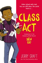 Icon image Class Act: A Graphic Novel