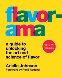 Icon image Flavorama: A Guide to Unlocking the Art and Science of Flavor