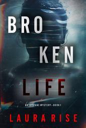 Icon image Broken Life (An Ivy Pane Suspense Thriller—Book 1)