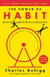 Icon image The Power of Habit: Why We Do What We Do in Life and Business