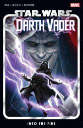 Icon image Star Wars: Darth Vader (2020): Darth Vader By Greg Pak Vol. 2 - Into The Fire