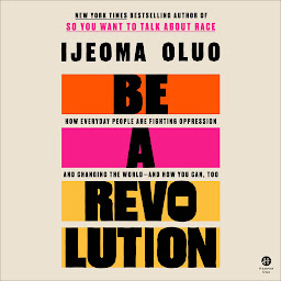 Isithombe sesithonjana se-Be a Revolution: How Everyday People Are Fighting Oppression and Changing the World—and How You Can, Too