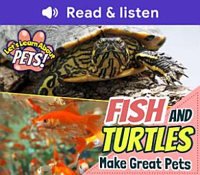 ഐക്കൺ ചിത്രം Fish and Turtles Make Great Pets (Level 1 Reader)