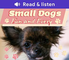 آئیکن کی تصویر Small Dogs Fun and Furry (Level 6 Reader)