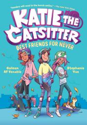 آئیکن کی تصویر Katie the Catsitter Book 2: Best Friends for Never: (A Graphic Novel)