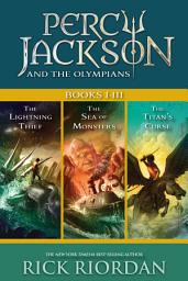 آئیکن کی تصویر Percy Jackson and the Olympians: Books I-III: Collecting The Lightning Thief, The Sea of Monsters, and The Titans' Curse