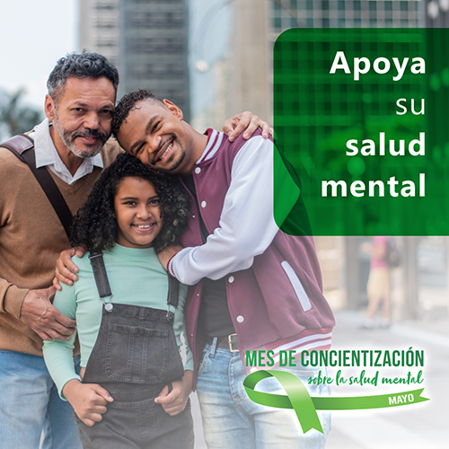 Una pareja de hombres abrazando a su joven hija.
El texto en la parte superior derecha dice: 'Apoya su salud mental'.
El logotipo en la parte inferior derecha dice: 'Mes de Concientización sobre la Salud Mental. Mayo'