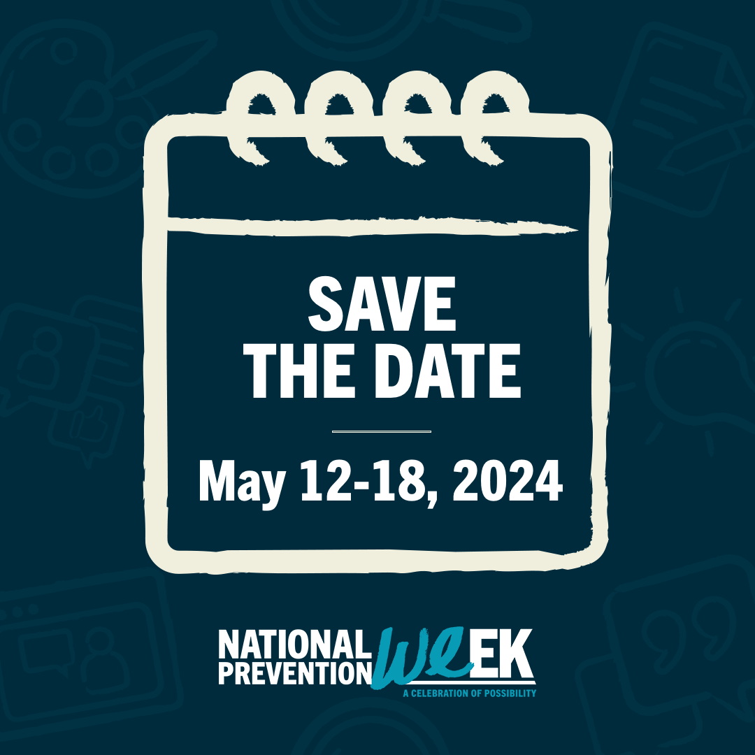 Image of a calendar icon with text that reads “Save the date. May 12–18, 2024” and the National Prevention Week logo