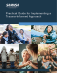 Practical Guide for Implementing a Trauma-Informed Approach