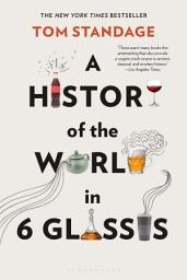 Icon image A History of the World in 6 Glasses