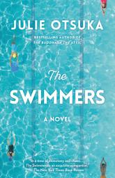 Icon image The Swimmers: A novel (CARNEGIE MEDAL FOR EXCELLENCE WINNER)